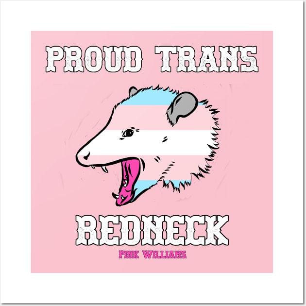 PROUD TRANS REDNECK Wall Art by Pink's Mercantile  